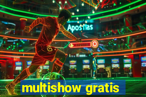 multishow gratis